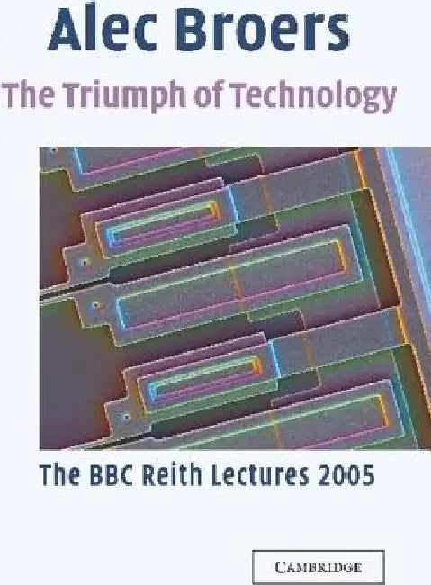 Buy The Triumph of Technology (English, Alec Broers) — BookShops.in