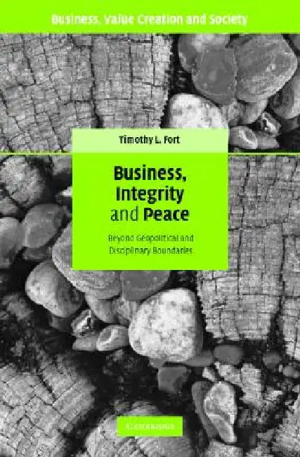 Buy Business, Integrity, and Peace (English, Timothy L. Fort) โ BookShops.in