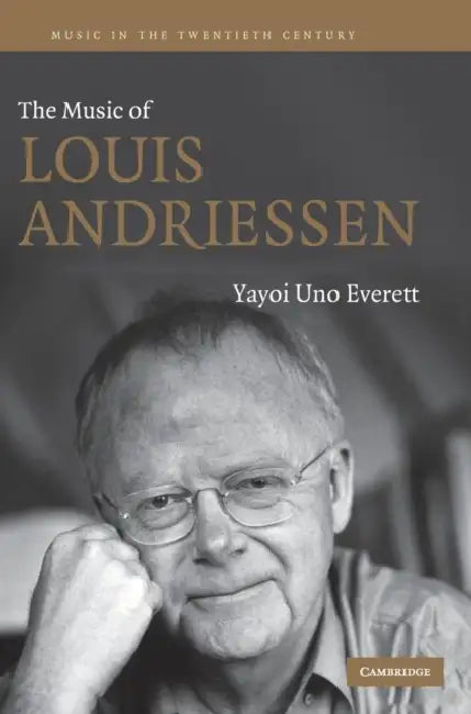 Buy The Music of Louis Andriessen (English, Yayoi Uno Everett) โ BookShops.in