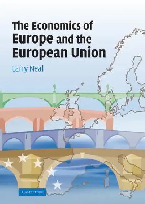 Buy The Economics of Europe and the European Union (English, Larry Neal) — BookShops.in