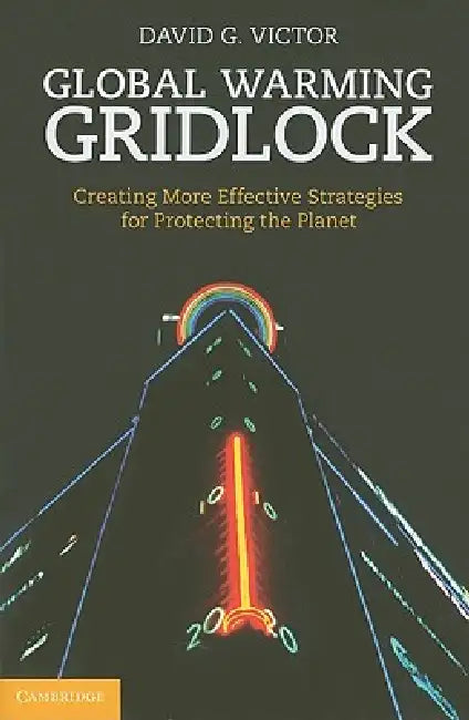 Buy Global Warming Gridlock (English, David G. Victor) — BookShops.in