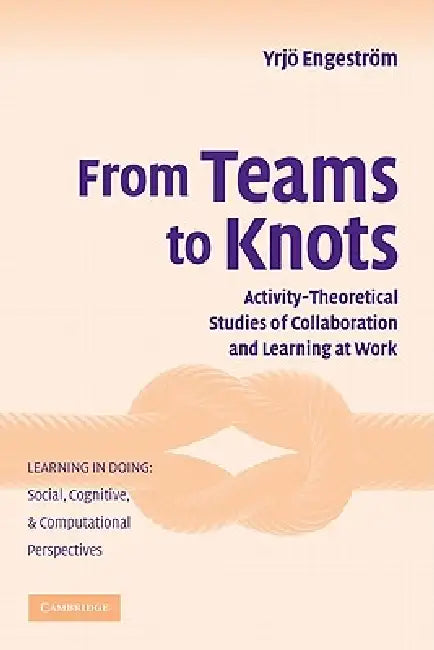 Buy From Teams to Knots (English, Yrjo Engestrom) — BookShops.in