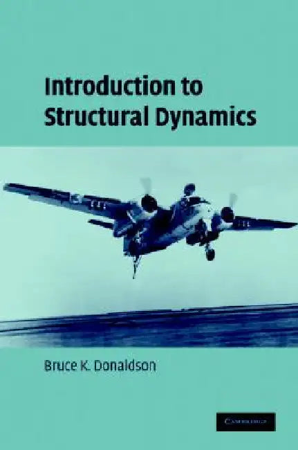Buy Introduction to Structural Dynamics (English, Bruce K. Donaldson) โ BookShops.in