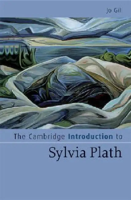 Buy The Cambridge Introduction to Sylvia Plath (English, Jo Gill) — BookShops.in