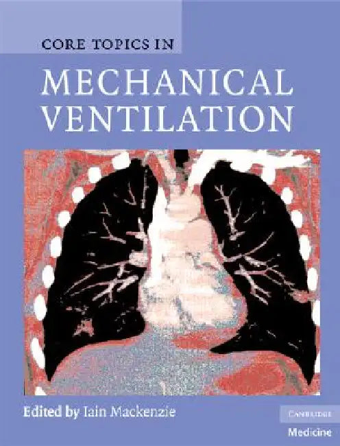 Buy Core Topics in Mechanical Ventilation (English, Iain MacKenzie) — BookShops.in