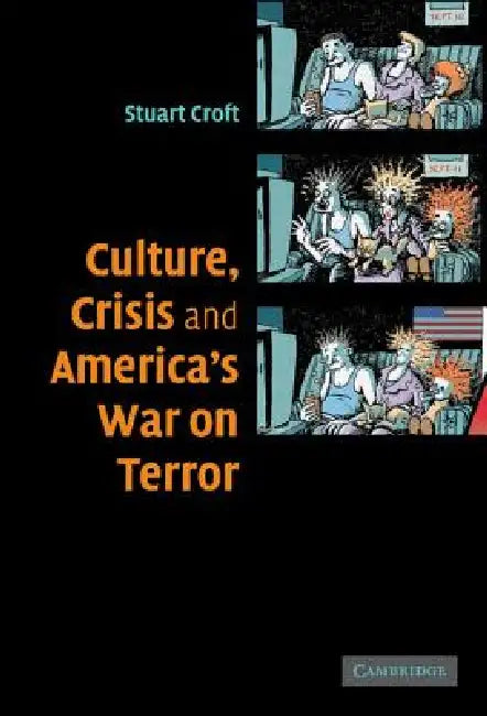 Buy Culture, Crisis and America's War on Terror (English, Stuart Croft) — BookShops.in
