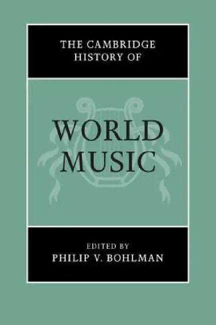 Buy The Cambridge History of World Music (English, Philip V. Bohlman) — BookShops.in