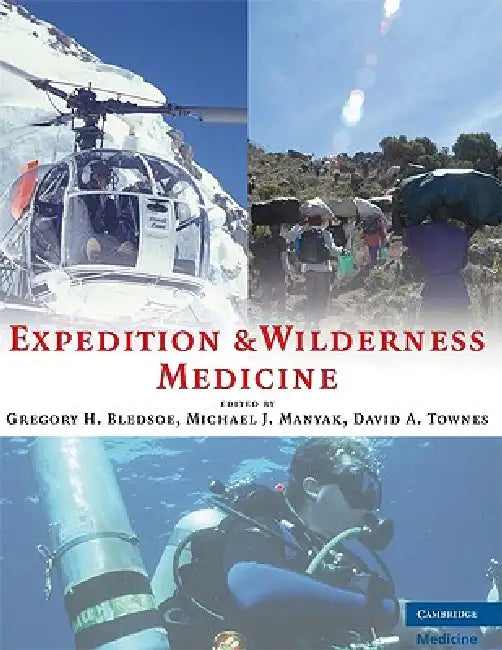 Buy Expedition and Wilderness Medicine | by Gregory H. Bledsoe | Michael J. Manyak | David A. Townes | Cambridge University Press | by Gregory H. Bledsoe | Michael J. Manyak | David A. Townes | Cambridge University Press | by Gregory H. Bledsoe | Michael J. Manyak | David A. Townes | Cambridge University Press | by Gregory H. Bledsoe | Michael J. Manyak | David A. Townes | Cambridge University Press | by Gregory H. Bledsoe | Michael J. Manyak | David A. Townes | Cambridge University Press | by Grego — BookShops.in