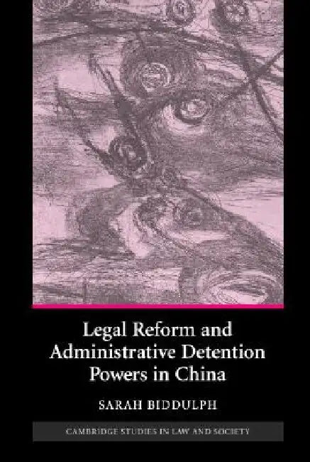 Buy Legal Reform and Administrative Detention Powers in China | by Sarah Biddulph | Cambridge University Press | by Sarah Biddulph | Cambridge University Press | by Sarah Biddulph | Cambridge University Press | by Sarah Biddulph | Cambridge University Press | by Sarah Biddulph | Cambridge University Press | by Sarah Biddulph | Cambridge University Press | by Sarah Biddulph | Cambridge University Press | by Sarah Biddulph | Cambridge University Press | by Sarah Biddulph | Cambridge University Press | — BookShops.in