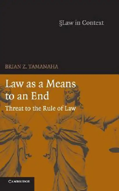 Buy Law as a Means to an End (English, Brian Z. Tamanaha) — BookShops.in