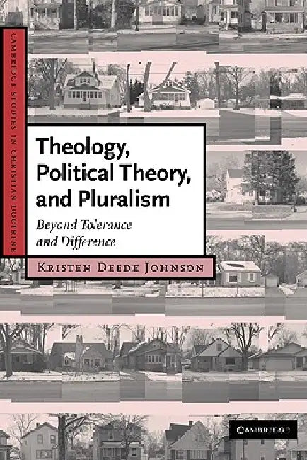 Buy Theology, Political Theory, and Pluralism (English, Kristen Deede Johnson) — BookShops.in