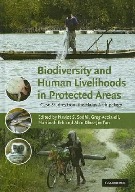 Buy Biodiversity and Human Livelihoods in Protected Areas (English, Navjot S. Sodhi | Greg Acciaioli | Maribeth Erb) — BookShops.in