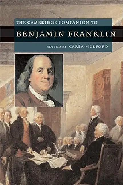 Buy The Cambridge Companion to Benjamin Franklin (English, Carla Mulford) β BookShops.in