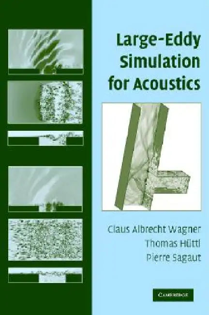 Buy Large-Eddy Simulation for Acoustics (English, Claus Wagner | Thomas Hüttl | Pierre Sagaut) — BookShops.in