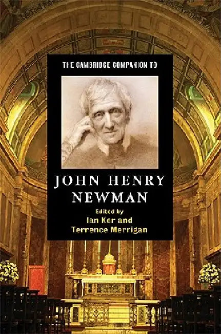 Buy The Cambridge Companion to John Henry Newman (English, Ian Ker | Terrence Merrigan) — BookShops.in