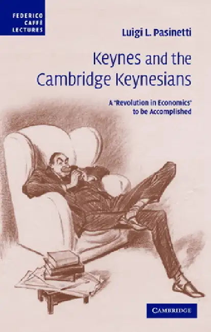 Buy Keynes and the Cambridge Keynesians (English, Luigi L. Pasinetti) — BookShops.in