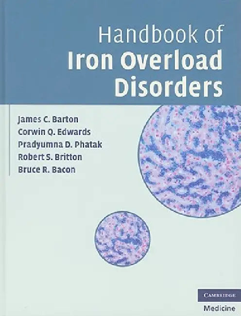 Buy Handbook of Iron Overload Disorders (English, James C. Barton | Corwin Q. Edwards | Pradyumna D. Phatak) — BookShops.in
