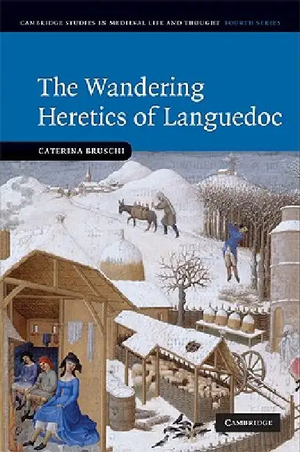 Buy The Wandering Heretics of Languedoc (English, Caterina Bruschi) — BookShops.in