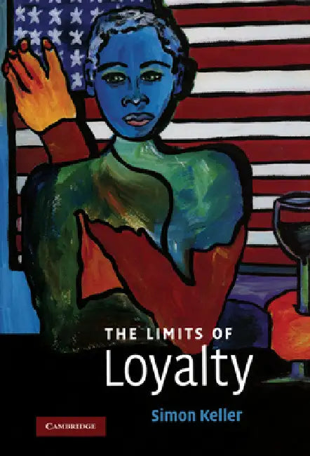 Buy The Limits of Loyalty (English, Simon Keller) โ BookShops.in
