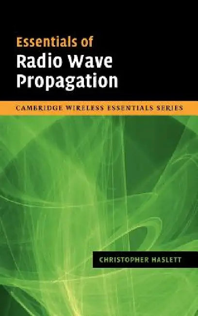 Buy Essentials of Radio Wave Propagation (English, Christopher Haslett) — BookShops.in