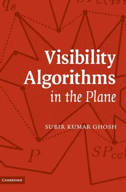 Buy Visibility Algorithms in the Plane (English, Subir Kumar Ghosh) — BookShops.in
