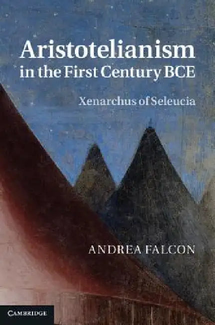 Buy Aristotelianism in the First Century BCE (English, Andrea Falcon) — BookShops.in