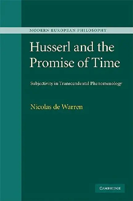 Buy Husserl and the Promise of Time (English, Nicolas De Warren) โ BookShops.in