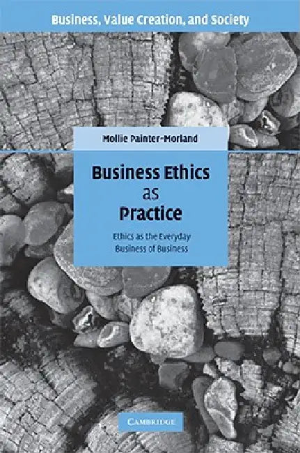 Buy Business Ethics as Practice (English, Mollie Painter-Morland) — BookShops.in