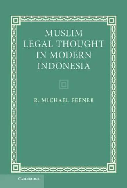 Buy Muslim Legal Thought in Modern Indonesia (English, R. Michael Feener) — BookShops.in