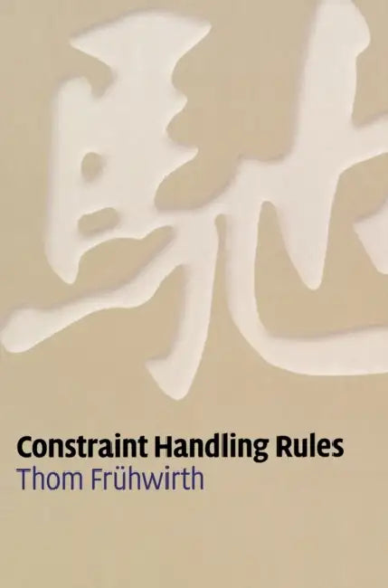 Buy Constraint Handling Rules (English, Thom Frühwirth) — BookShops.in