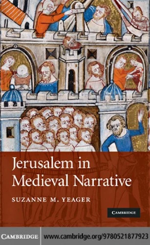 Buy Jerusalem in Medieval Narrative (English, Suzanne M. Yeager) — BookShops.in