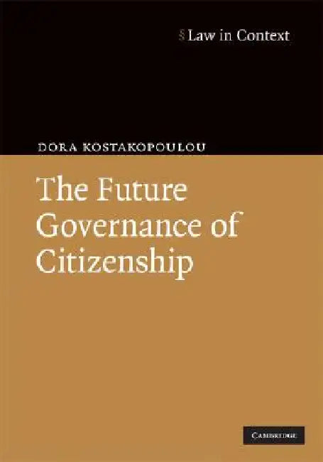 Buy The Future Governance of Citizenship (English, Dora Kostakopoulou) โ BookShops.in