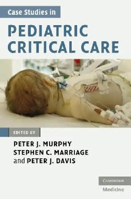 Buy Case Studies in Pediatric Critical Care (English, Peter J. Murphy | Stephen C. Marriage | Peter Davis) — BookShops.in