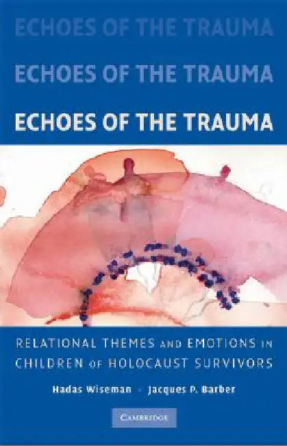 Buy Echoes of the Trauma (English, Hadas Wiseman | Jacques P. Barber) — BookShops.in