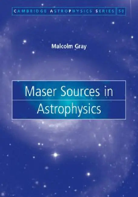 Buy Maser Sources in Astrophysics (English, Malcolm Gray) — BookShops.in