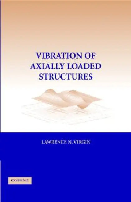 Buy Vibration Axially-Loaded Structures (English, Lawrence N. Virgin) — BookShops.in