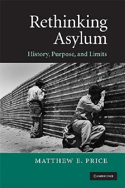 Buy Rethinking Asylum (English, Matthew E. Price) — BookShops.in