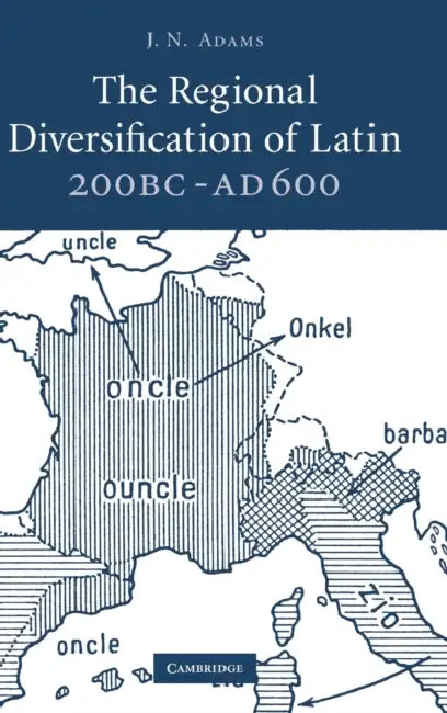 Buy The Regional Diversification of Latin 200 BC - AD 600 (English, J. N. Adams) — BookShops.in