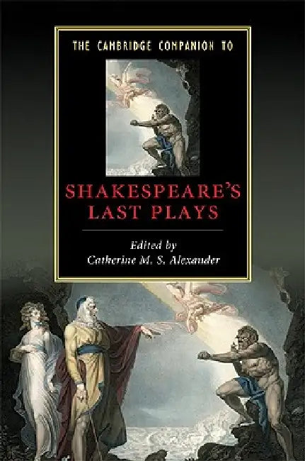 Buy The Cambridge Companion to Shakespeare's Last Plays (English, Catherine M. S. Alexander) — BookShops.in