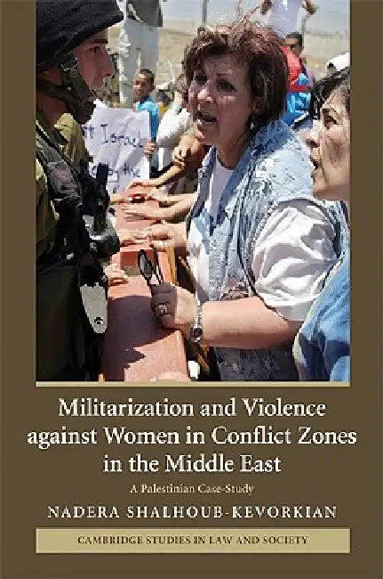 Buy Militarization and Violence against Women in Conflict Zones in the Middle East (English, Nadera Shalhoub-Kevorkian) — BookShops.in