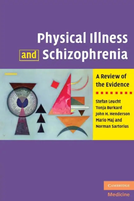 Buy Physical Illness and Schizophrenia (English, Stefan Leucht | Tonja Burkard | John H. Henderson) โ BookShops.in