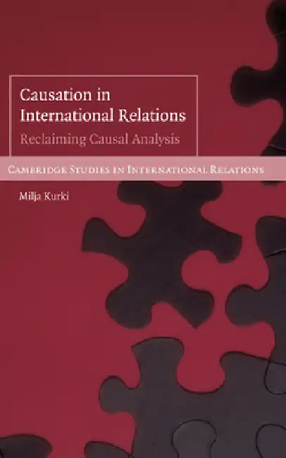 Buy Causation in International Relations (English, Milja Kurki) — BookShops.in