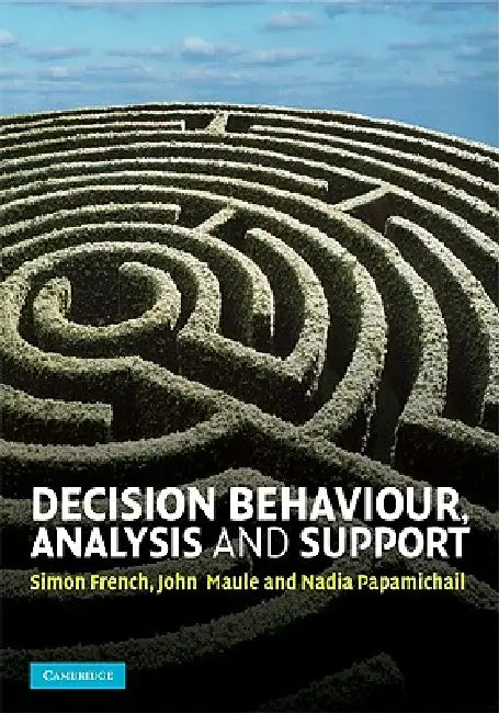 Buy Decision Behaviour, Analysis and Support (English, Simon French | John Maule | Nadia Papamichail) — BookShops.in