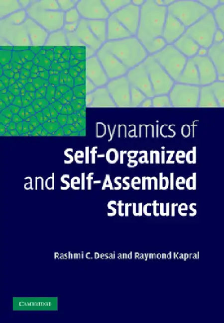 Buy Dynamics of Self-Organized and Self-Assembled Structures (English, Rashmi C. Desai | Raymond Kapral) — BookShops.in