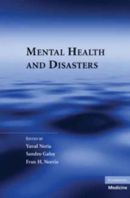 Buy Mental Health and Disasters (English, Yuval Neria | Sandro Galea | Fran H. Norris) — BookShops.in