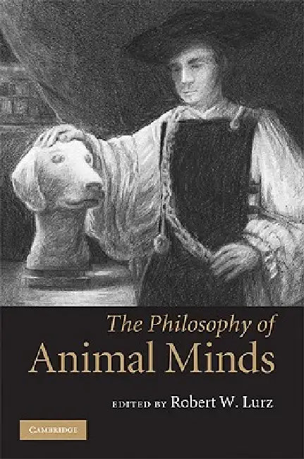 Buy The Philosophy of Animal Minds (English, Robert W. Lurz) โ BookShops.in