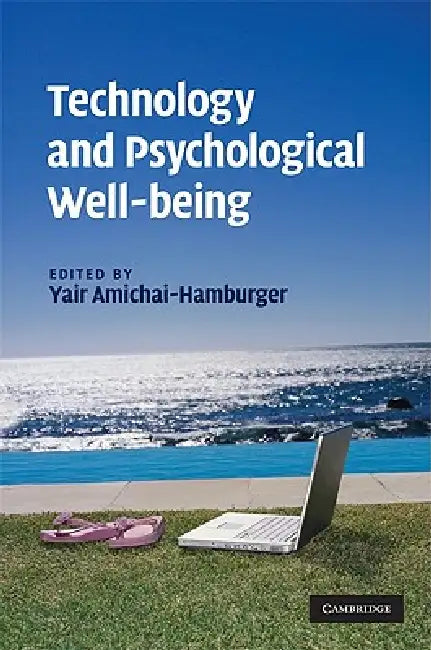 Buy Technology and Psychological Well-being (English, Yair Amichai-Hamburger) โ BookShops.in