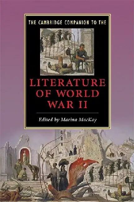 Buy The Cambridge Companion to the Literature of World War II (English, Marina MacKay) — BookShops.in