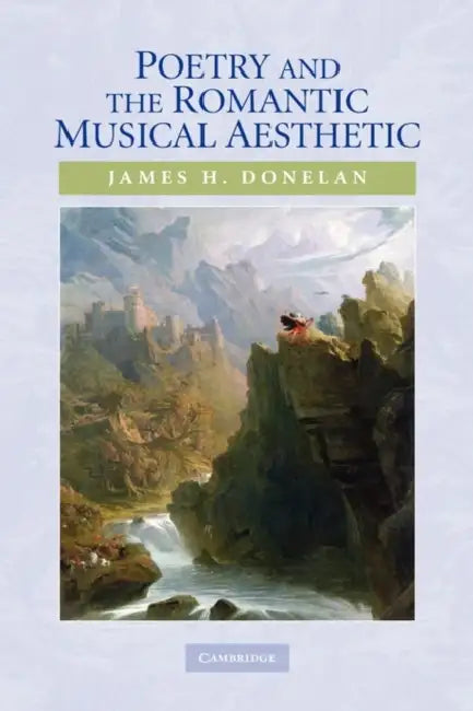 Buy Poetry and the Romantic Musical Aesthetic (English, James H. Donelan) — BookShops.in