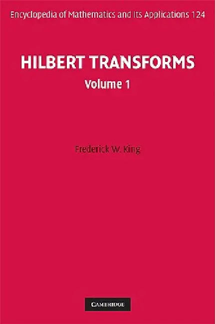 Buy Hilbert Transforms (English, Frederick W. King) — BookShops.in